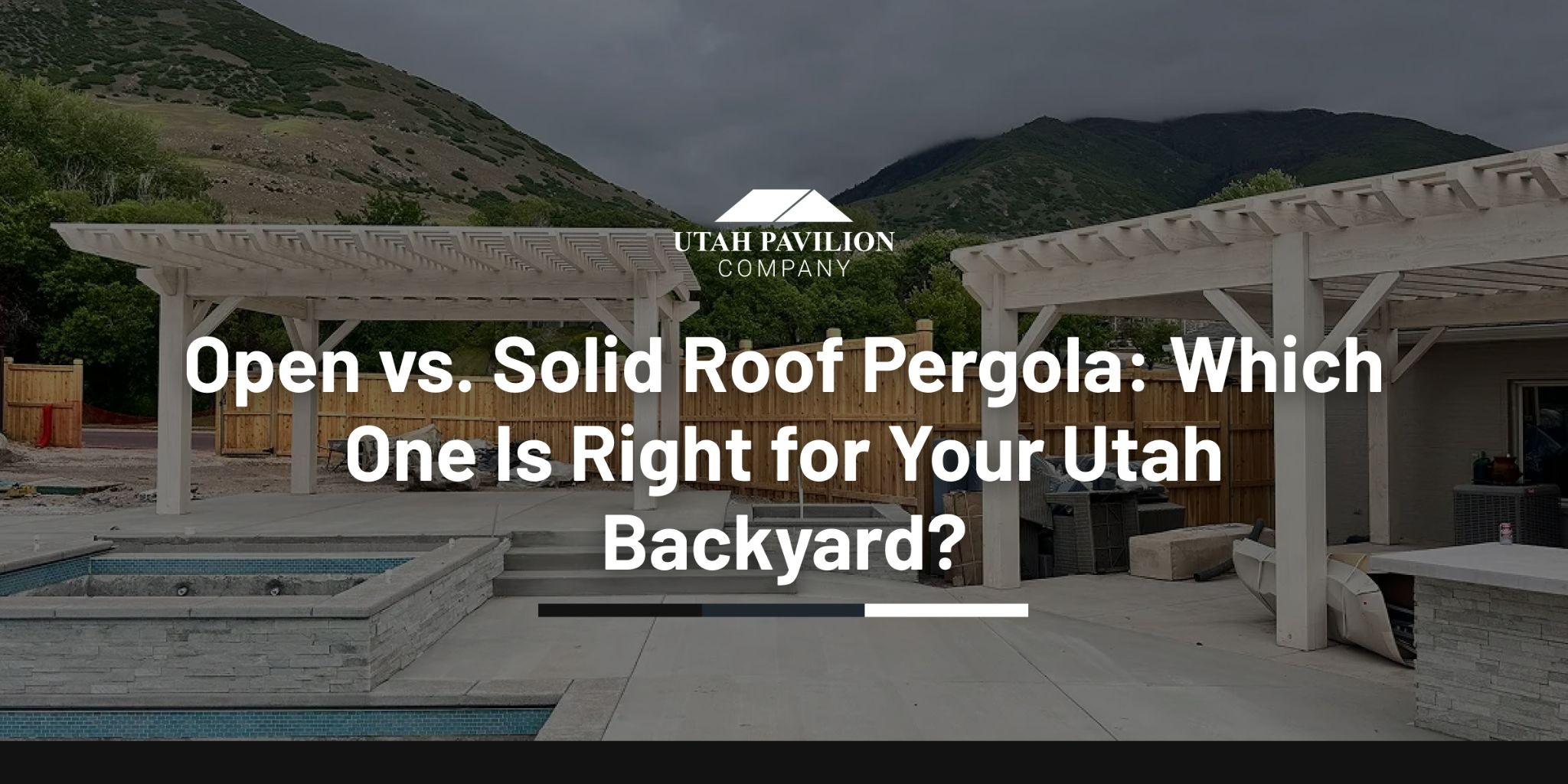 Open vs. Solid Roof Pergola Utah