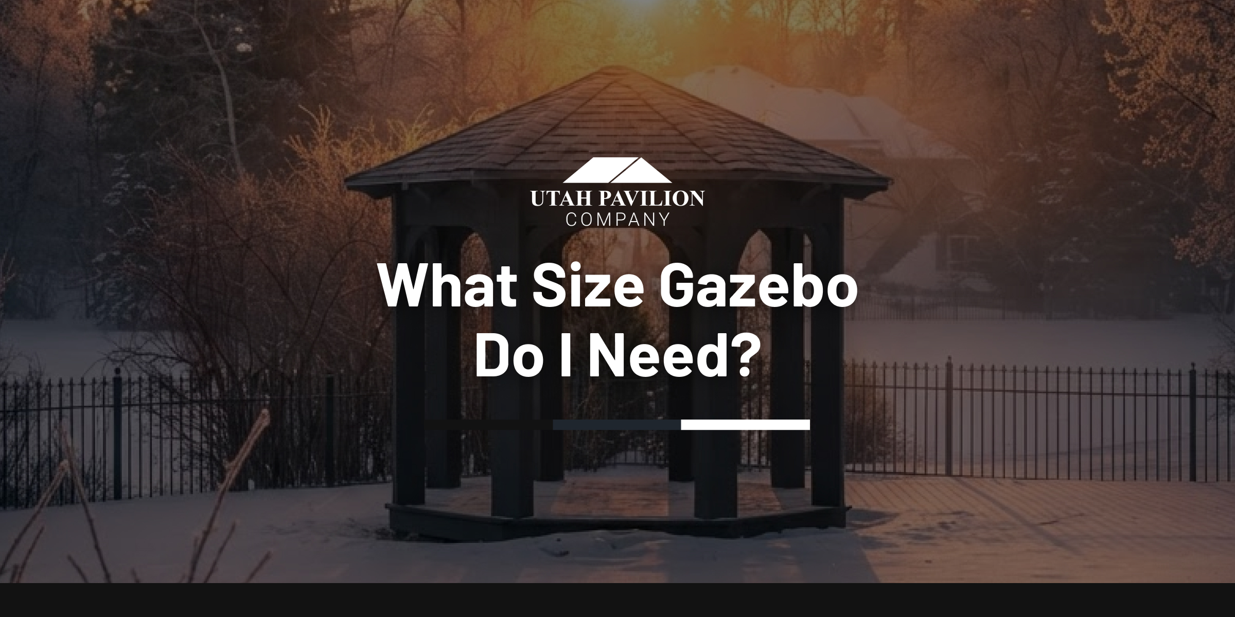 Winter backyard gazebo at sunrise showing what size gazebo do I need for seating, dining, and outdoor living.