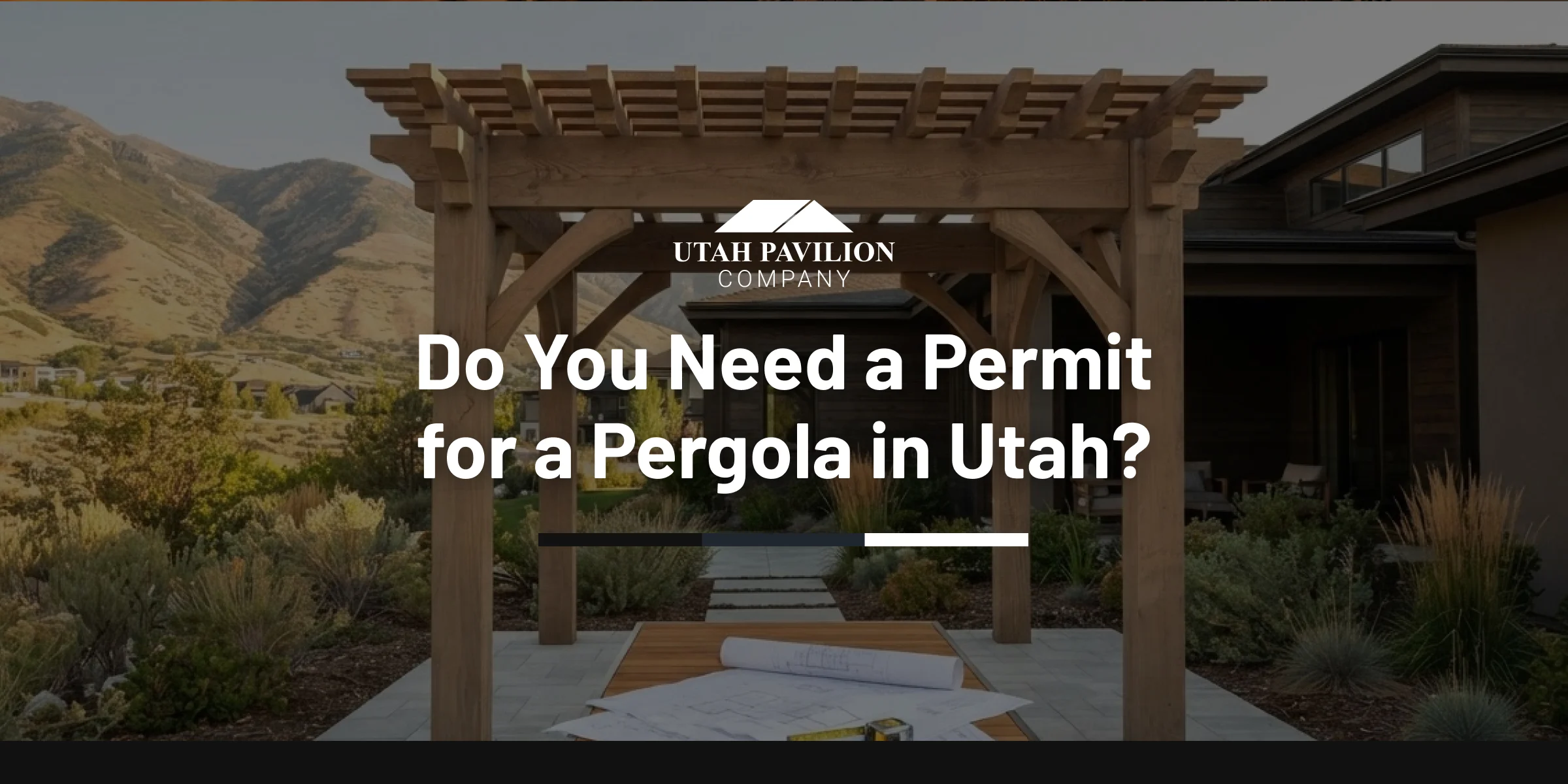 Do you need a permit for a pergola in Utah? Custom timber pergola shown in a Utah mountain backyard.